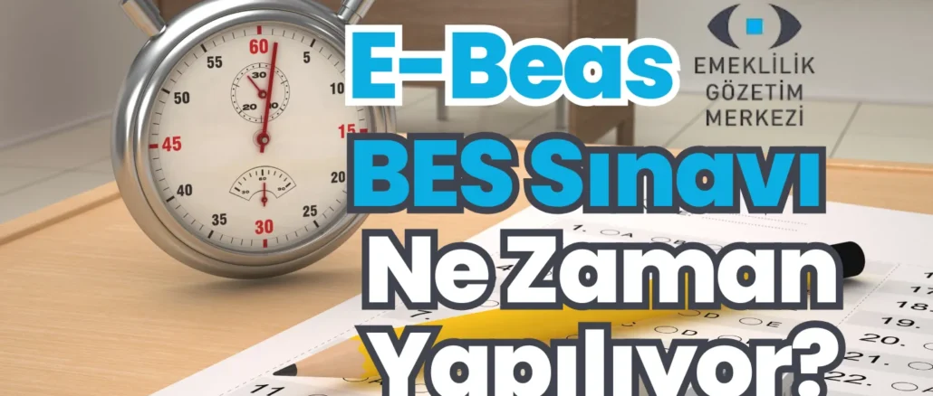 BES Sınavı 2025 Ne Zaman Yapılıyor?