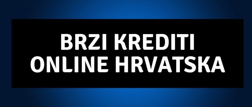 Brzi Krediti Online Hrvatska
