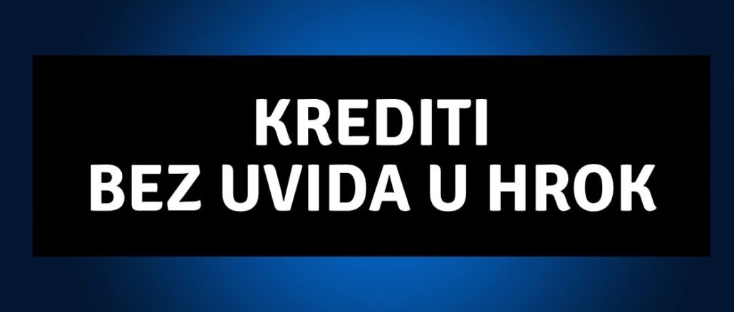 Krediti bez uvida u HROK