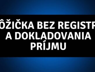 Pôžička bez Registra a Dokladovania Príjmu