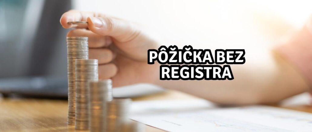 Pôžička bez registra