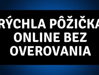 Rýchla pôžička Online bez Overovania