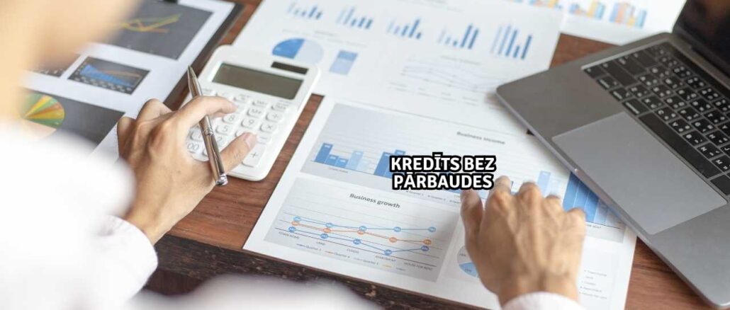 Kredīts bez Pārbaudes