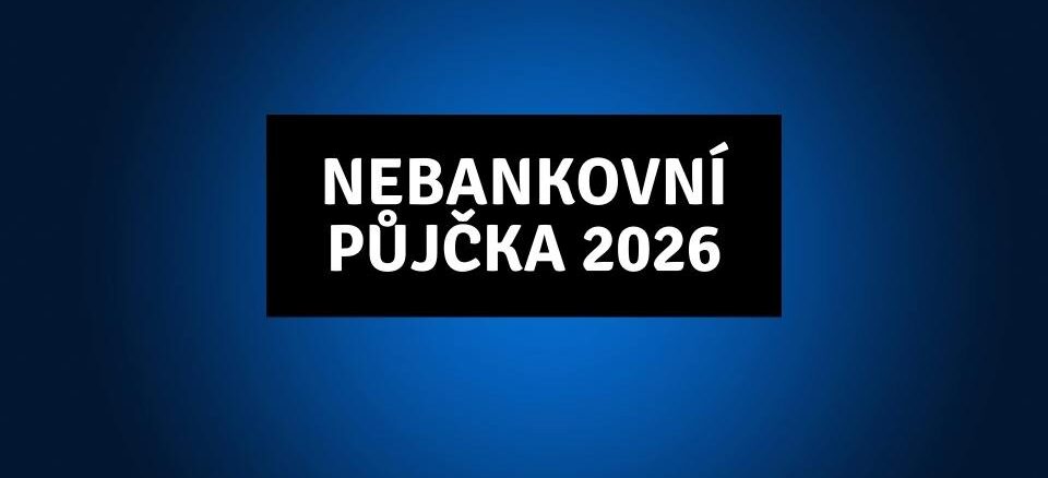 Nebankovní půjčka 2026