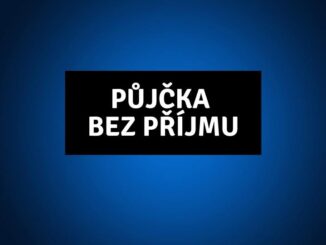 Půjčka bez příjmu
