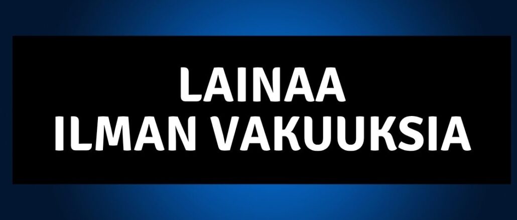 Lainaa ilman Vakuuksia