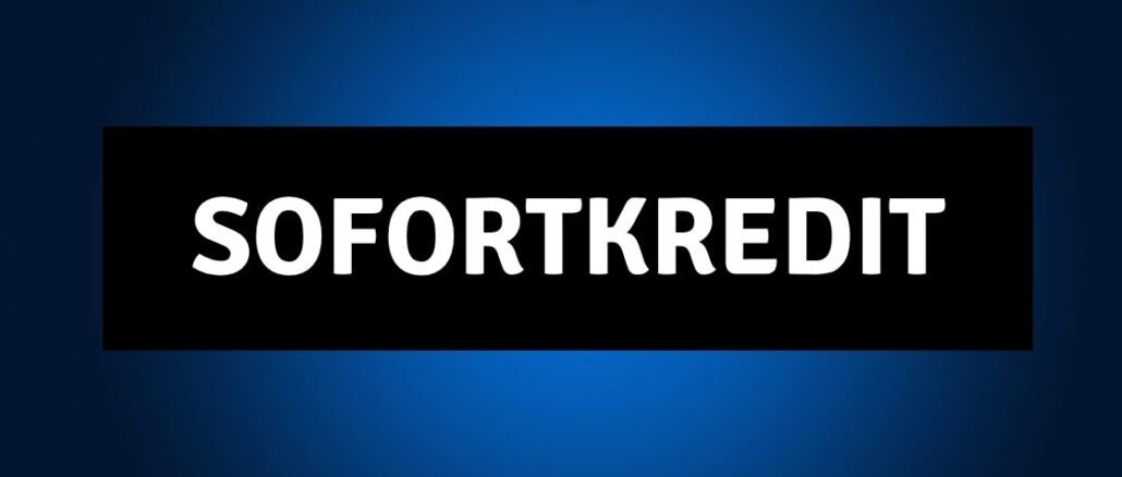 Sofortkredit