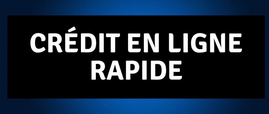 Crédit en ligne rapide