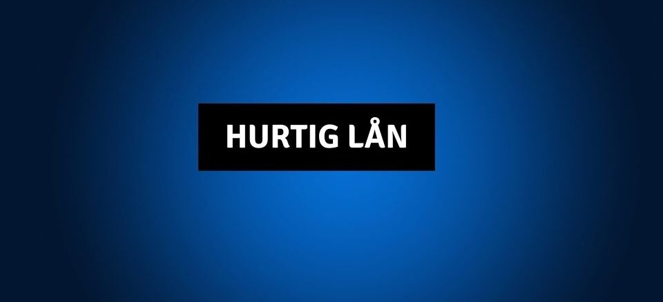 Hurtig Lån