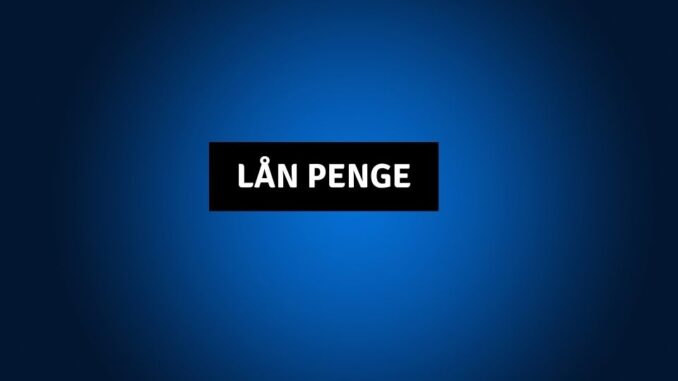 Lån penge