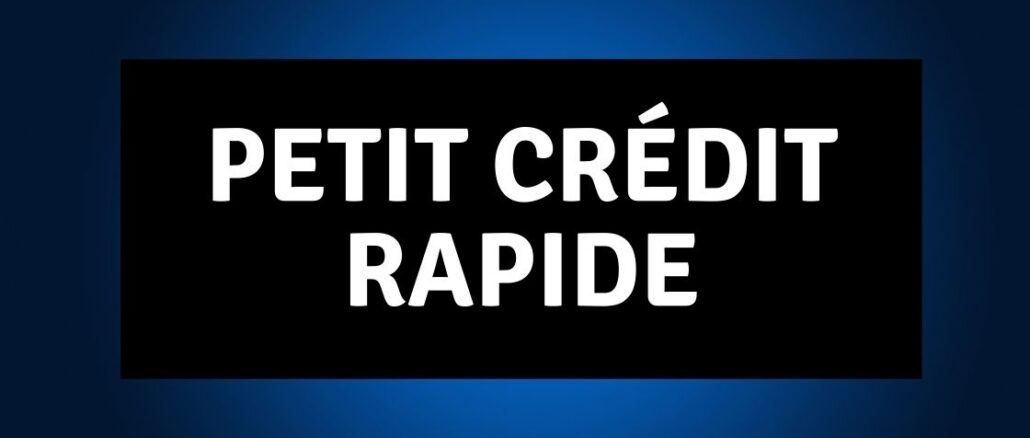 Petit crédit rapide