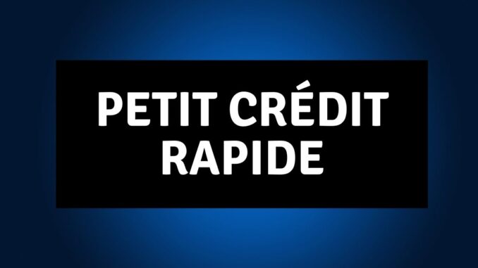Petit crédit rapide