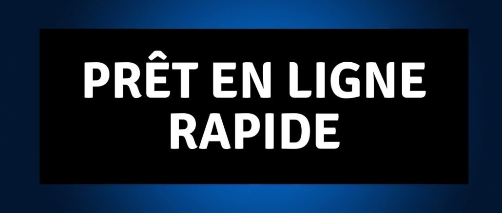 Prêt en ligne rapide