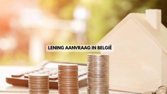 Lening Aanvraag in België