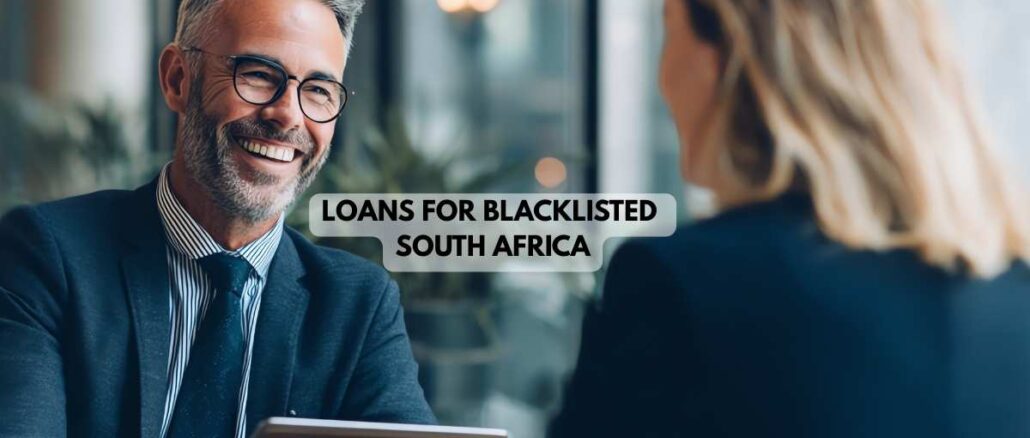 Loans for Blacklisted South Africa