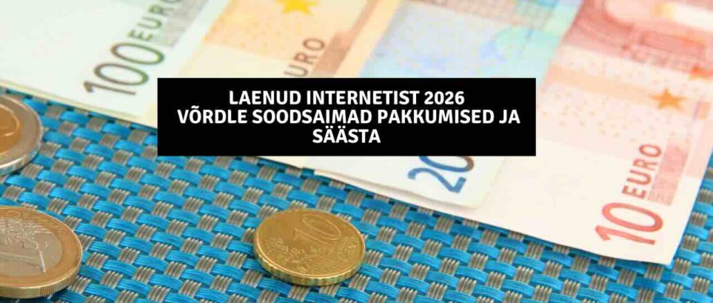 Laenud internetist Laenud internetist