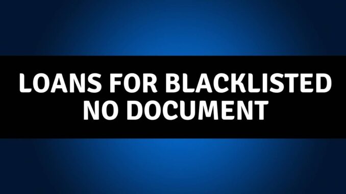 Loans for Blacklisted
