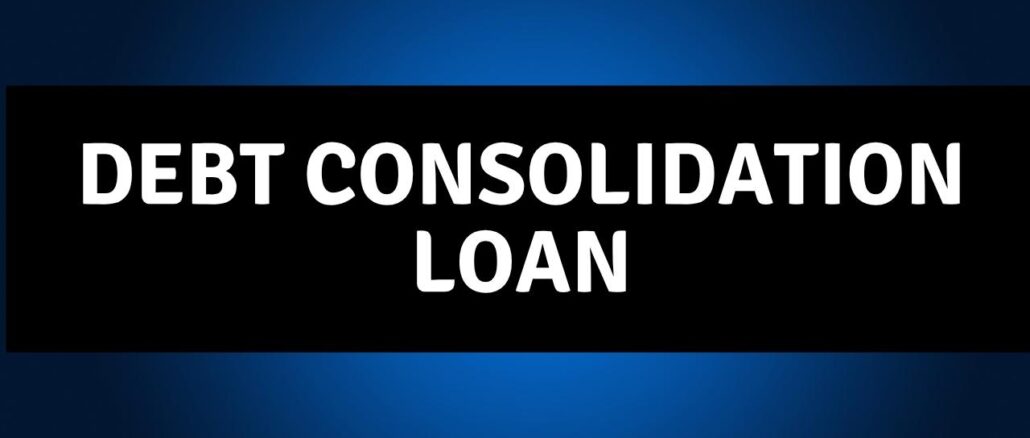 Debt Consolidation Loan