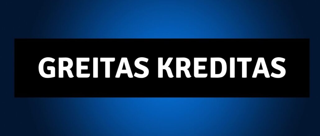 Greitas kreditas Greitas kreditas