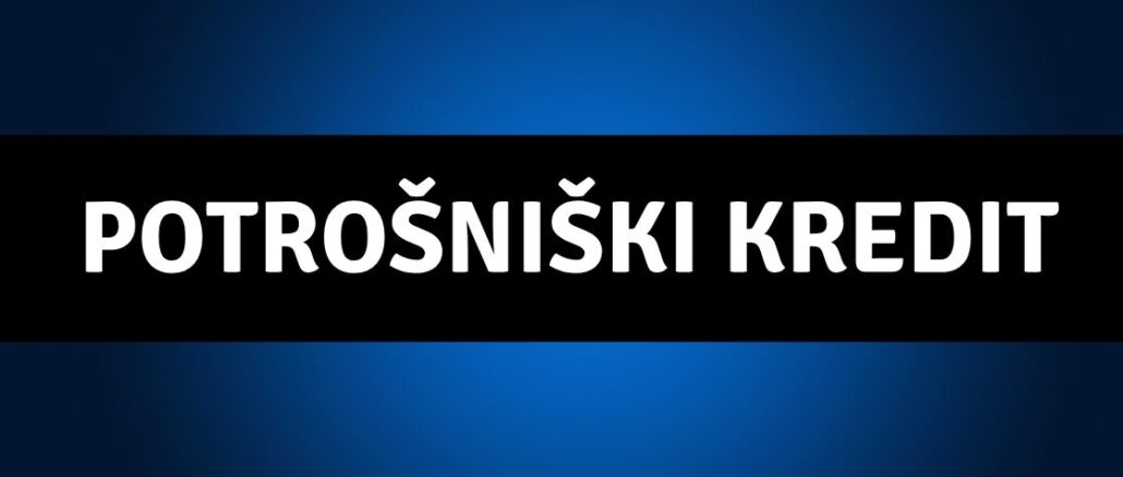 Potrošniški Kredit
