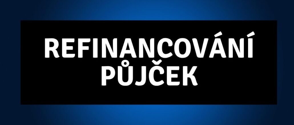 Refinancování půjček
