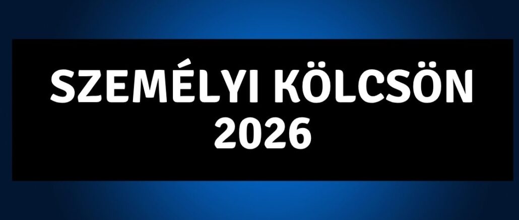 Személyi kölcsön 2026