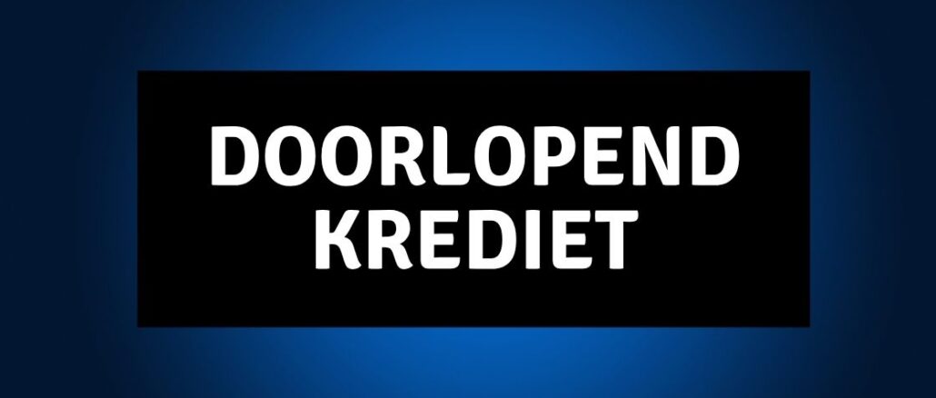 doorlopend krediet doorlopend krediet
