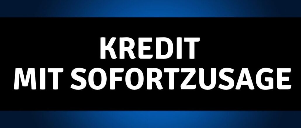 kredit mit sofortzusage