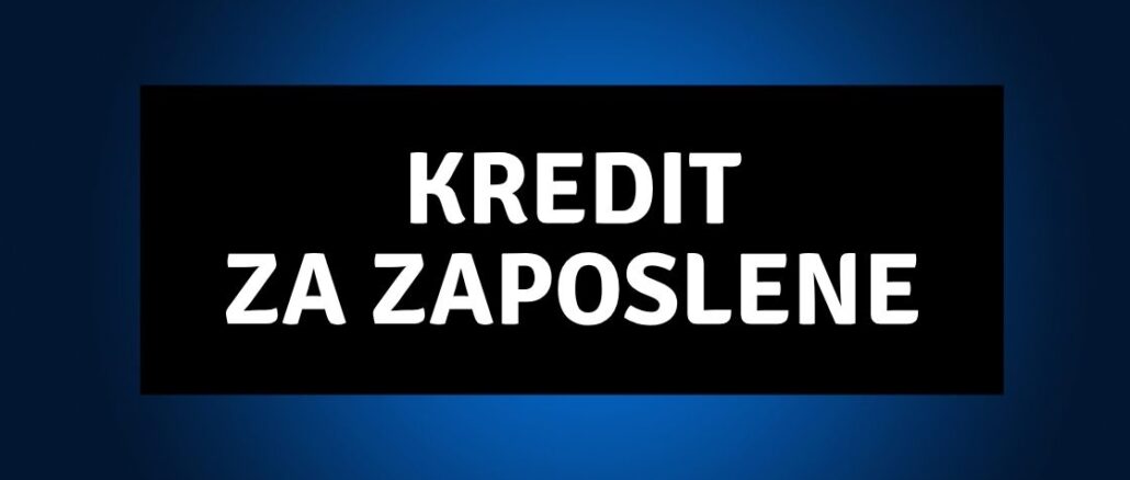kredit za zaposlene