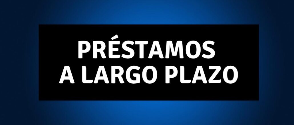 préstamos a largo plazo