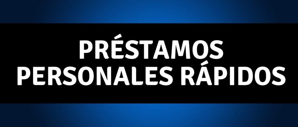 préstamos personales rápidos